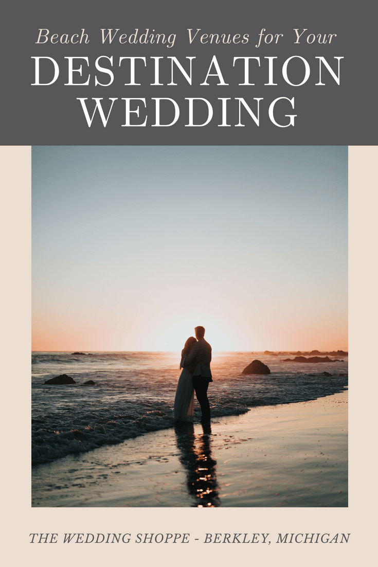 Beach Wedding Venues for Your Destination Wedding
