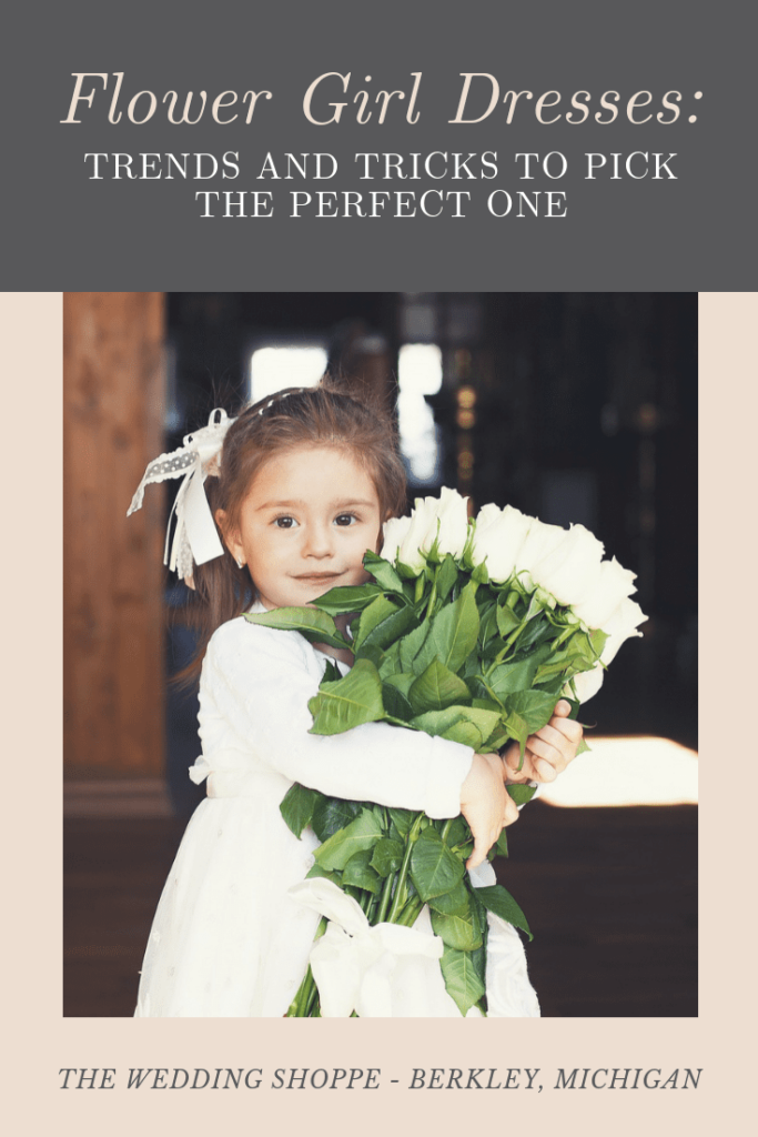 Flower Girl Dresses Trends And Tricks To Pick The Perfect One The Wedding Shoppe