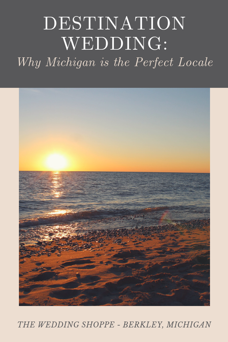 Destination Wedding Why Michigan is the Perfect Locale