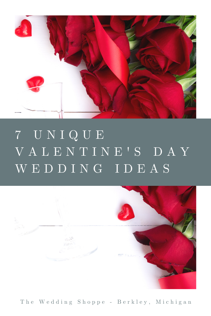7 Unique Valentine's Day Wedding Ideas