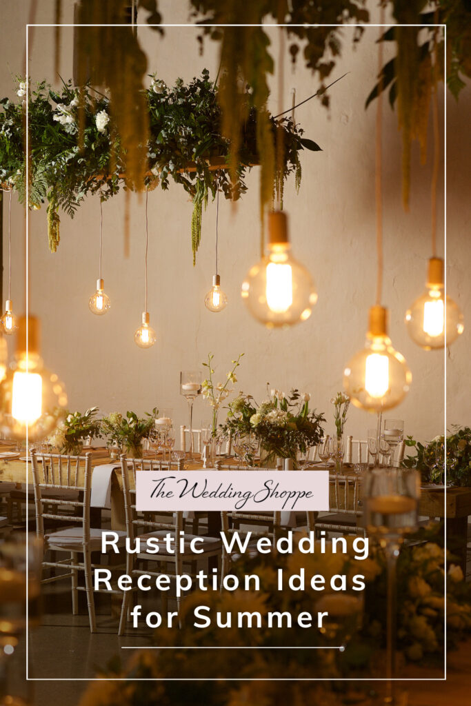 blog post graphic for "Rustic Wedding Reception Ideas for Summer" from The Wedding Shoppe