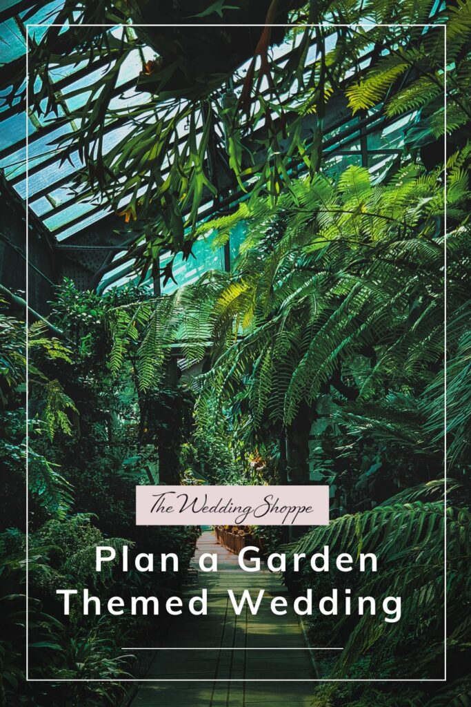 Blog post graphic for "Plan a Garden Themed Wedding" from The Wedding Shoppe