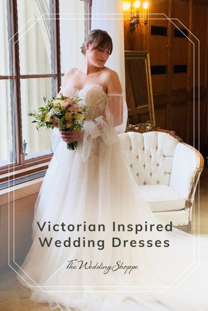blog post graphic for "Victorian Inspired Wedding Dresses" from The Wedding Shoppe