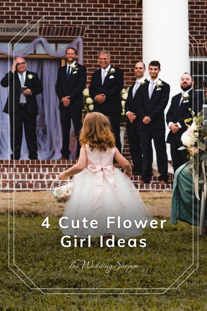 blog post graphic for "4 Cute Flower Girl Ideas" from The Wedding Shoppe