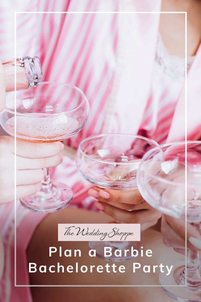blog post graphic for "Plan a Barbie Bachelorette Party" from The Wedding Shoppe