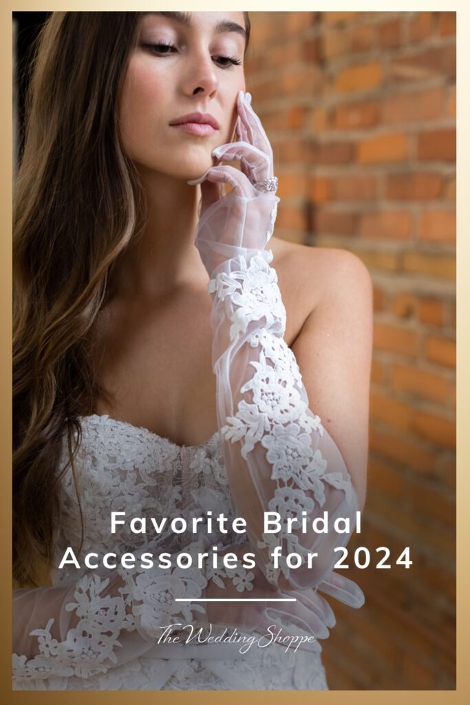 blog post graphic for "Favorite Bridal Accessories for 2024" from The Wedding Shoppe