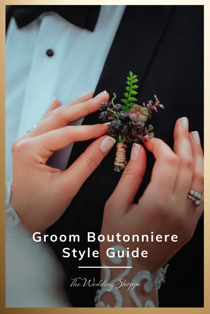 blog post graphic for "Groom Boutonniere Style Guide" from The Wedding Shoppe