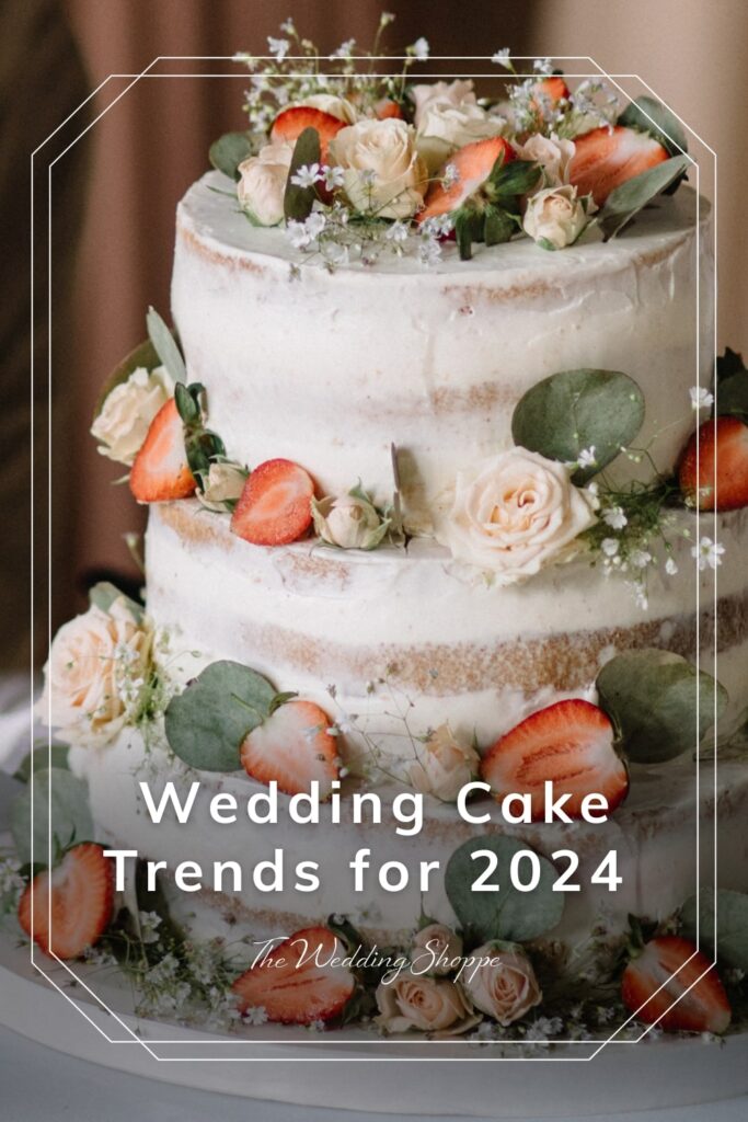 blog post graphic for "Wedding Cake Trends for 2024" from The Wedding Shoppe