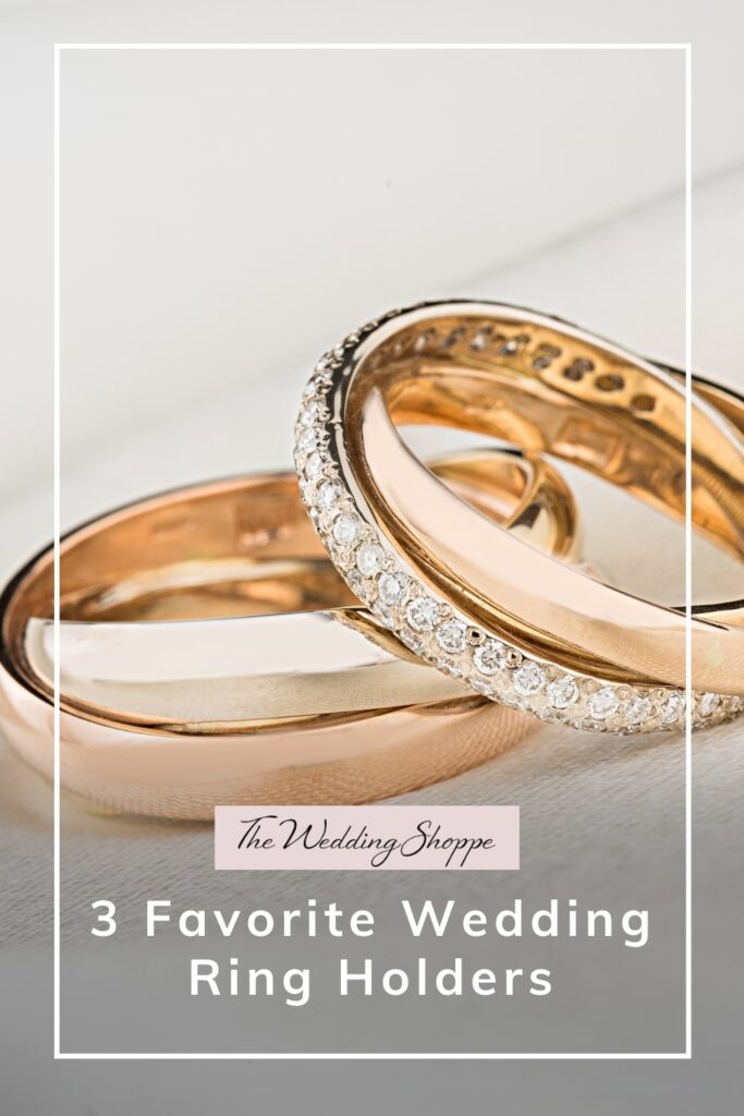 blog post graphic for "3 Favorite Wedding Ring Holders" from The Wedding Shoppe