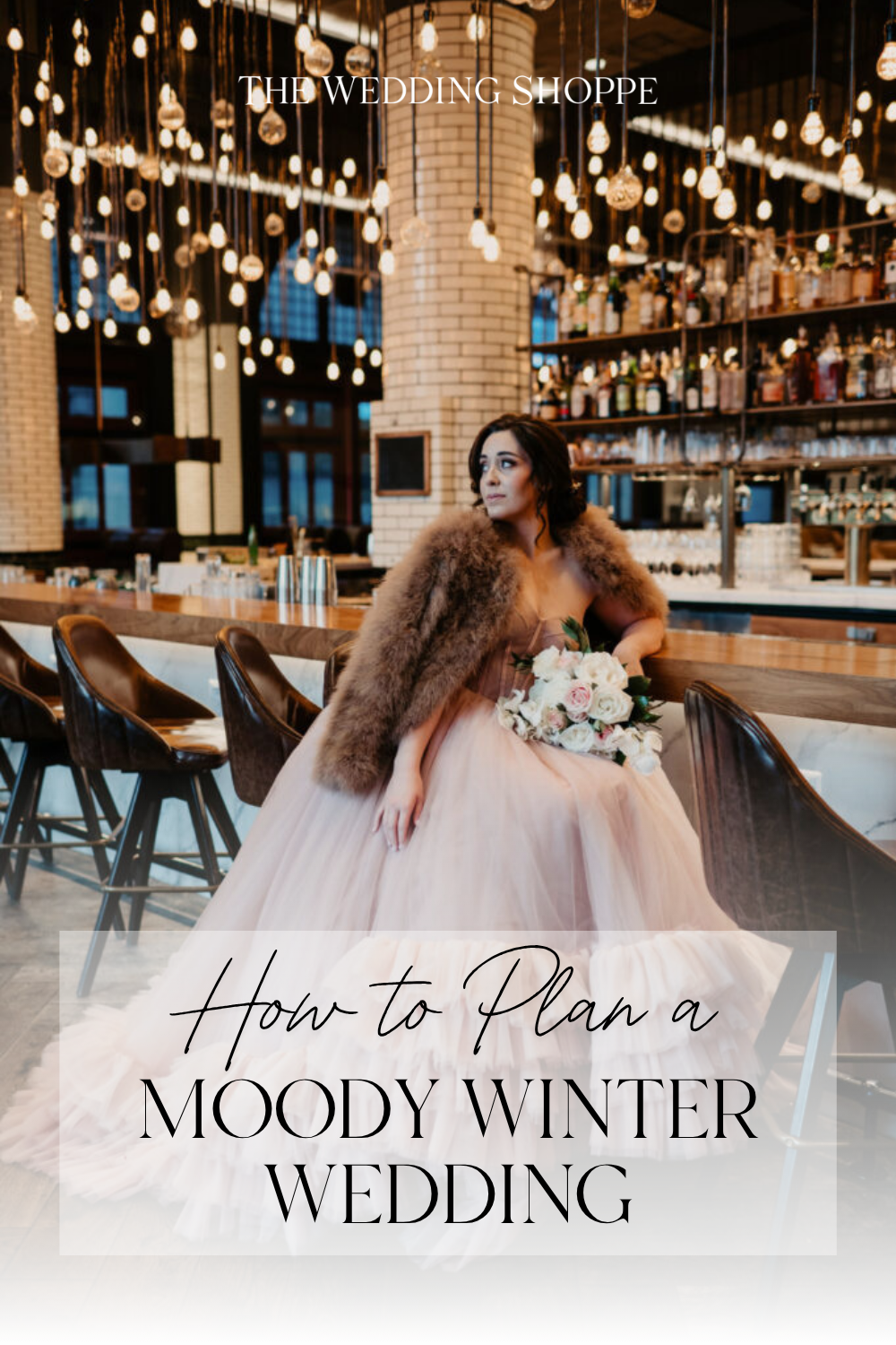 Pinnable blog post graphic for "How to Plan a Moody Winter Wedding" from The Wedding Shoppe.