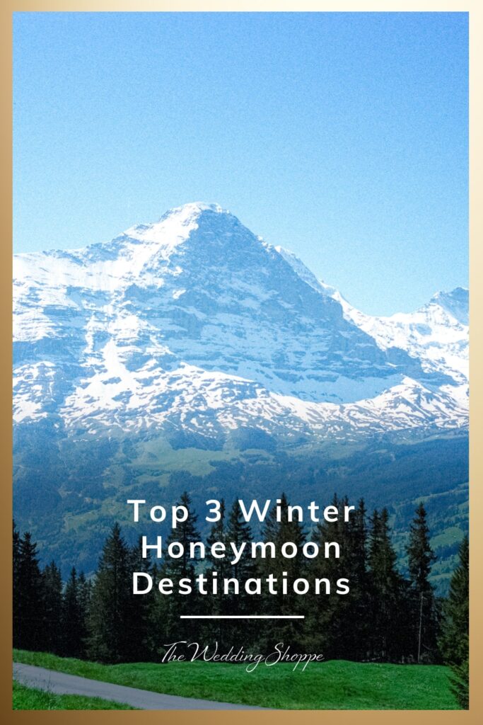 Pinnable graphic for "Top 3 Winter Honeymoon Destinations" from The Wedding Shoppe