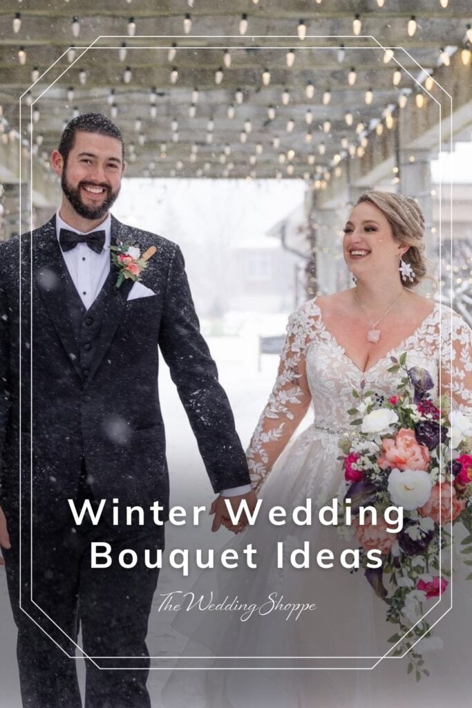 blog post graphic for "Winter Wedding Bouquet Ideas" from The Wedding Shoppe