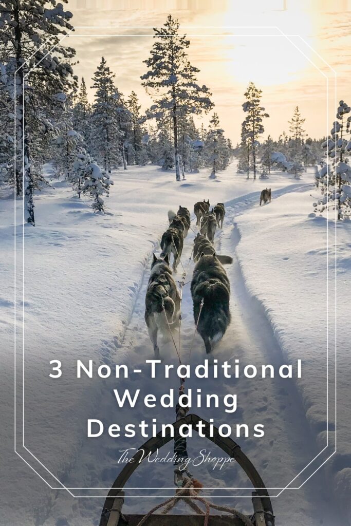 pinnable graphic for "3 Non-Traditional Wedding Destinations" from The Wedding Shoppe