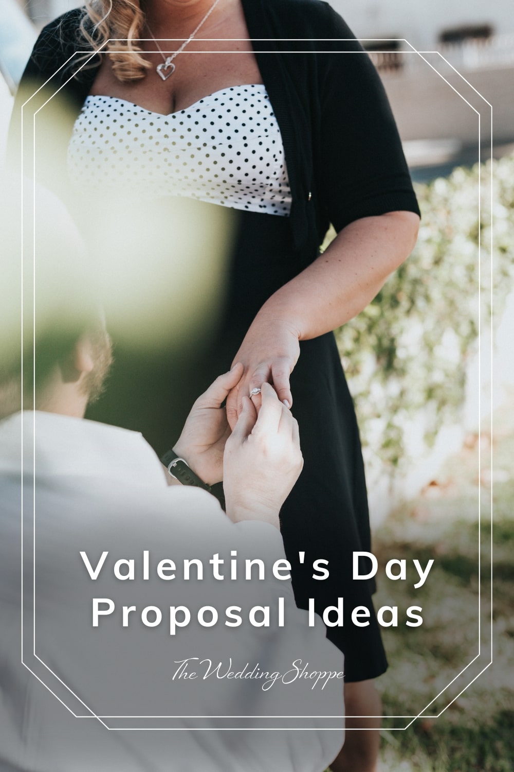 Blog post graphic for "Valentine's Day Proposal Ideas" from The Wedding Shoppe