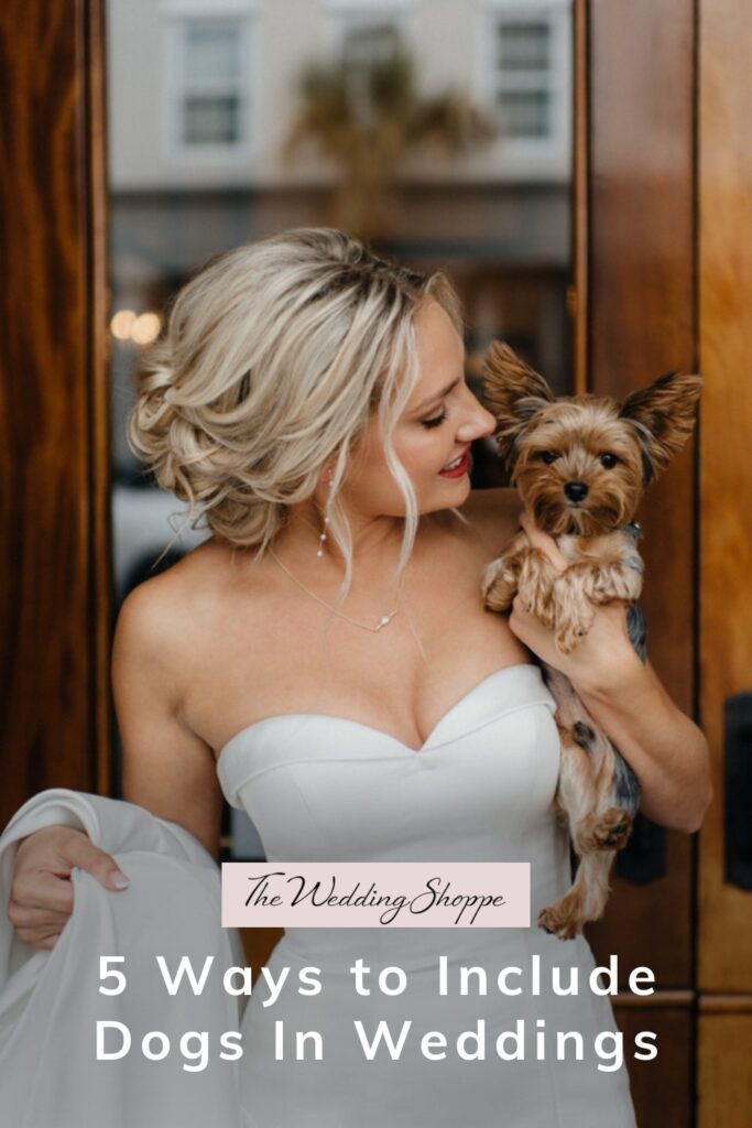 pinnable graphic for "5 Ways to Include Dogs in Weddings" from The Wedding Shoppe