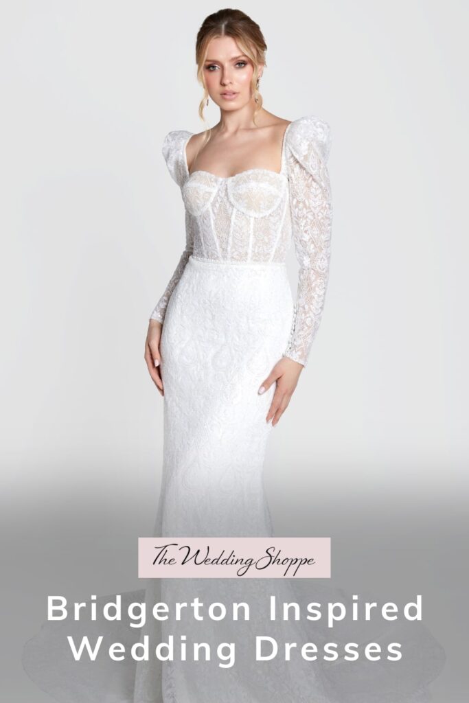 Pinnable graphic for "Bridgerton Inspired Wedding Dresses" from The Wedding Shoppe