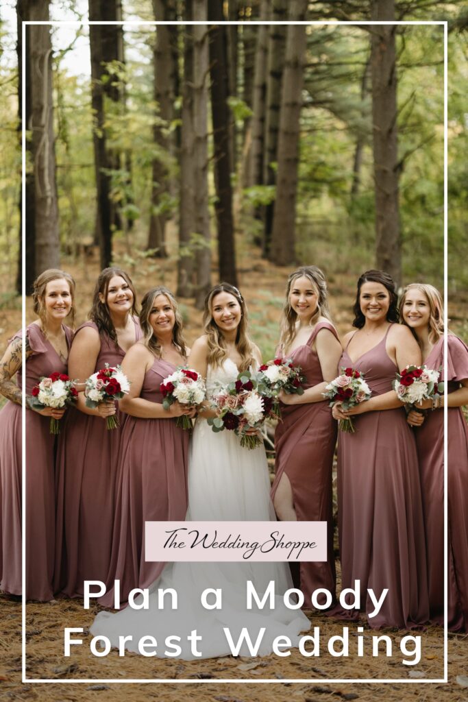 Pinnable blog post graphic for "Plan a Moody Forest Wedding" from The Wedding Shoppe.