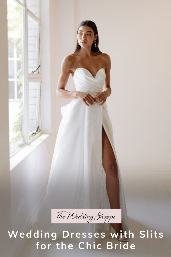 Pinnable blog post graphic for "Wedding Dresses with Slits for the Chic Bride" from The Wedding Shoppe.