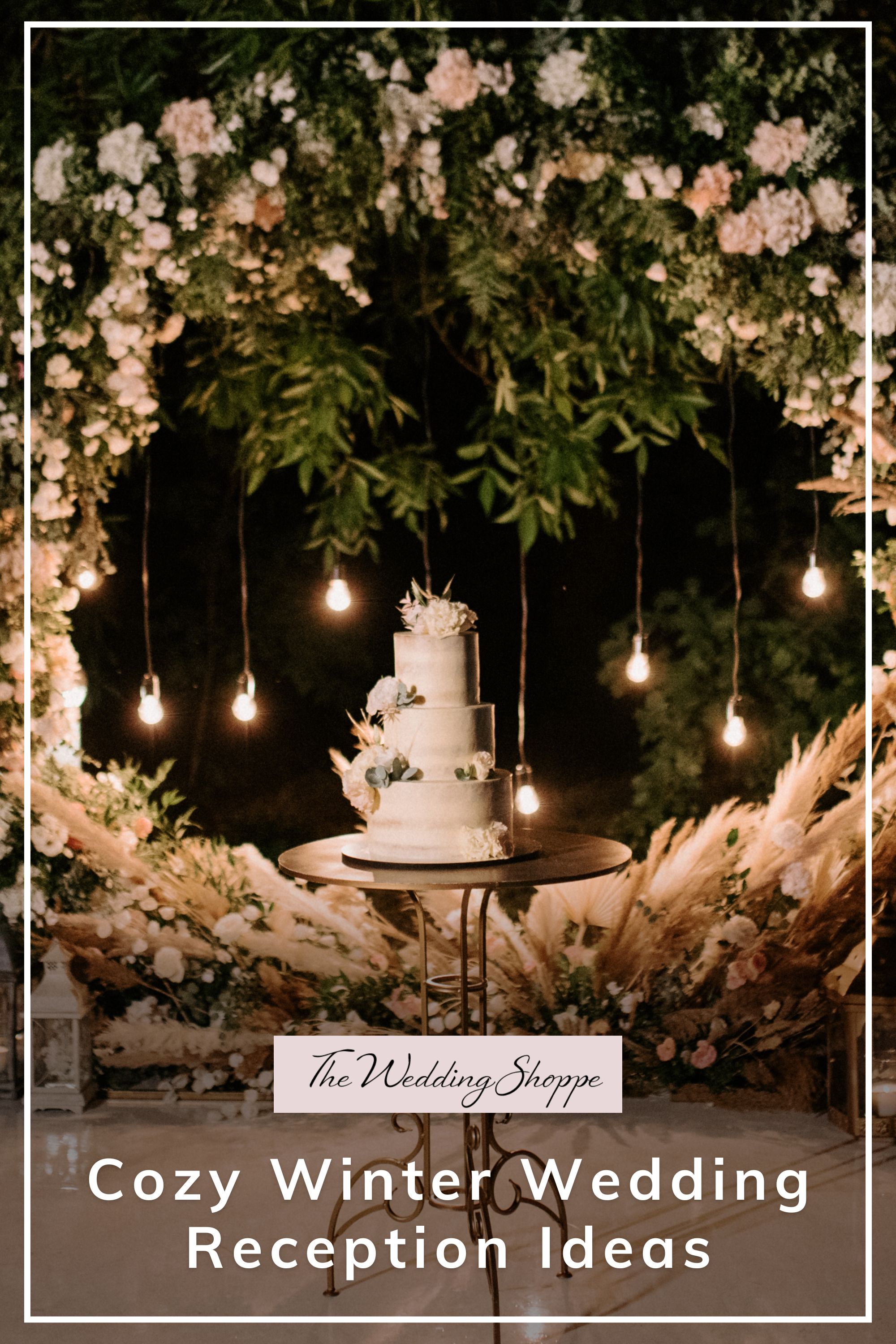 Pinnable blog post graphic for "Cozy Winter Wedding Reception Ideas" from The Wedding Shoppe.