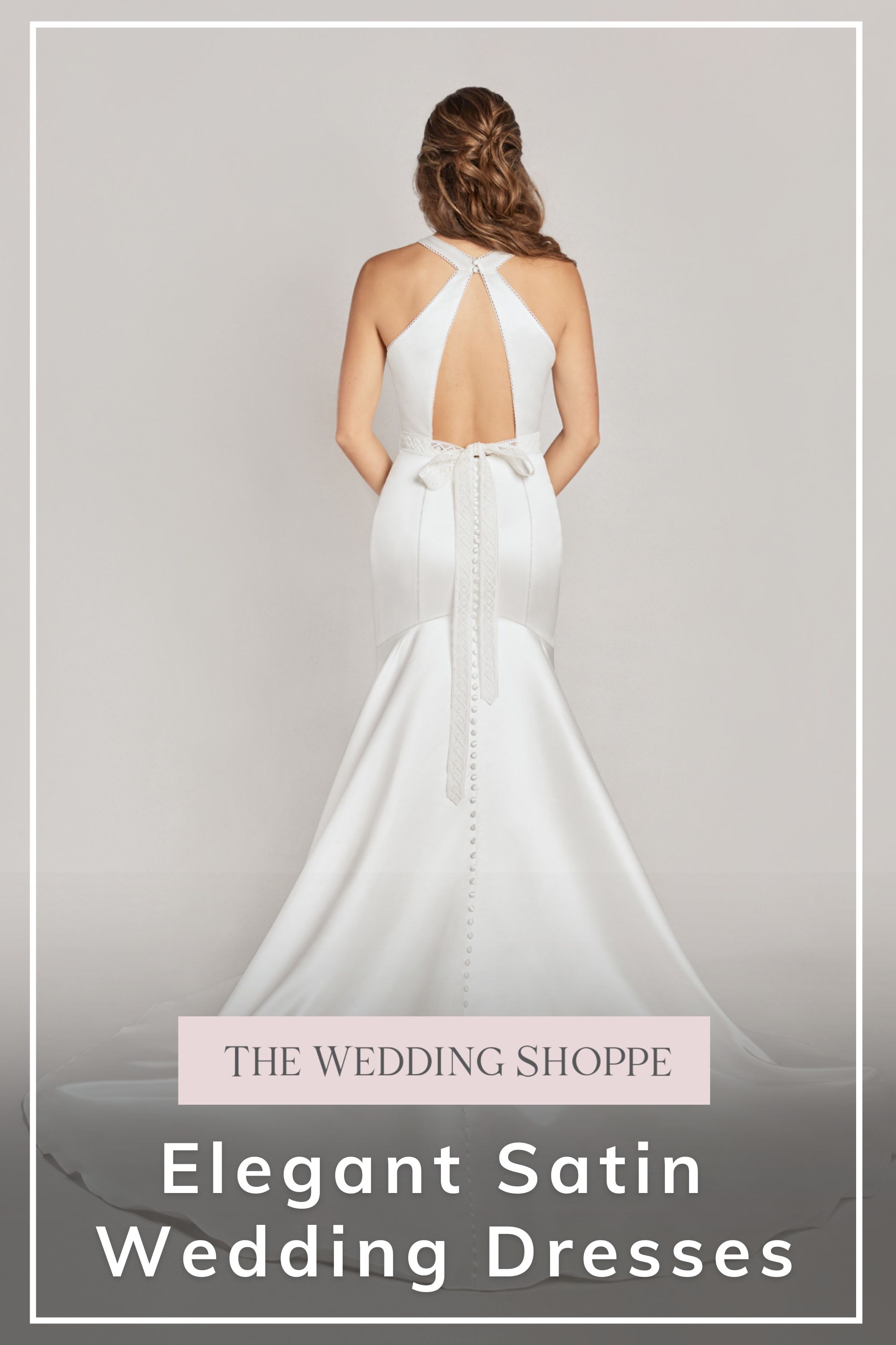 Pinnable blog post graphic for "Elegant Satin Wedding Dresses" from The Wedding Shoppe.