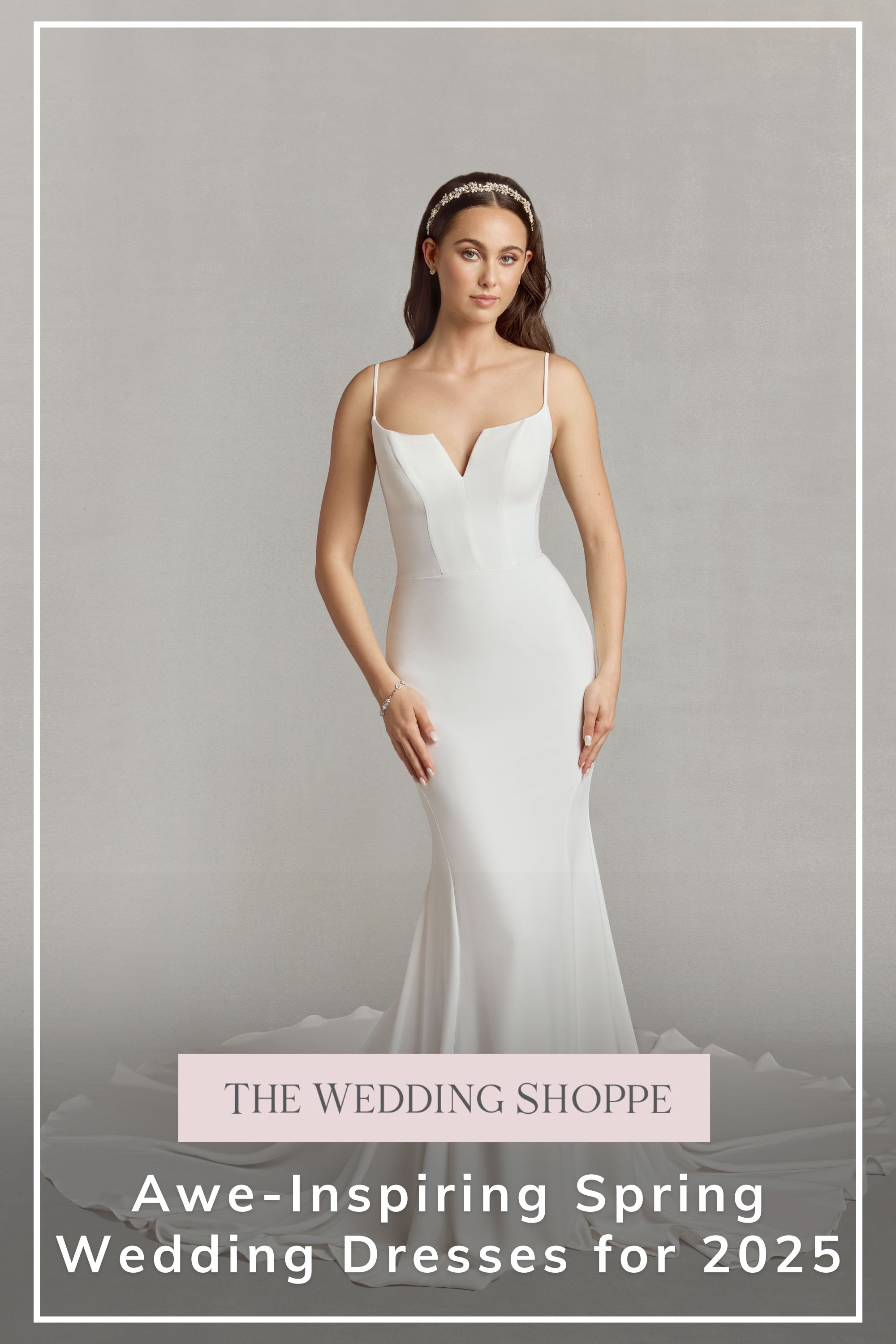 Pinnable blog post graphic for "Awe-Inspiring Spring Wedding Dresses for 2025" from The Wedding Shoppe.