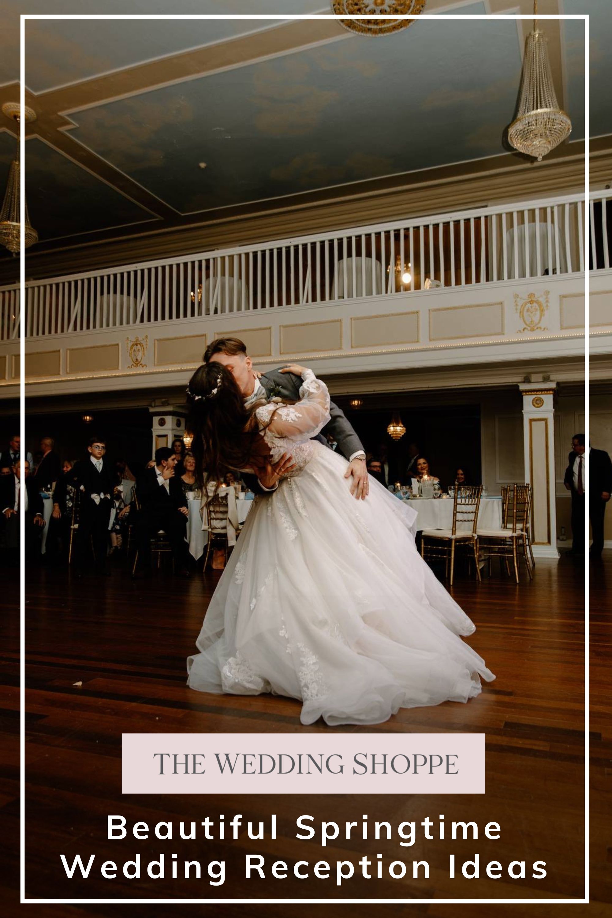 Pinnable blog post graphic for "Beautiful Springtime Wedding Reception Ideas" from The Wedding Shoppe.