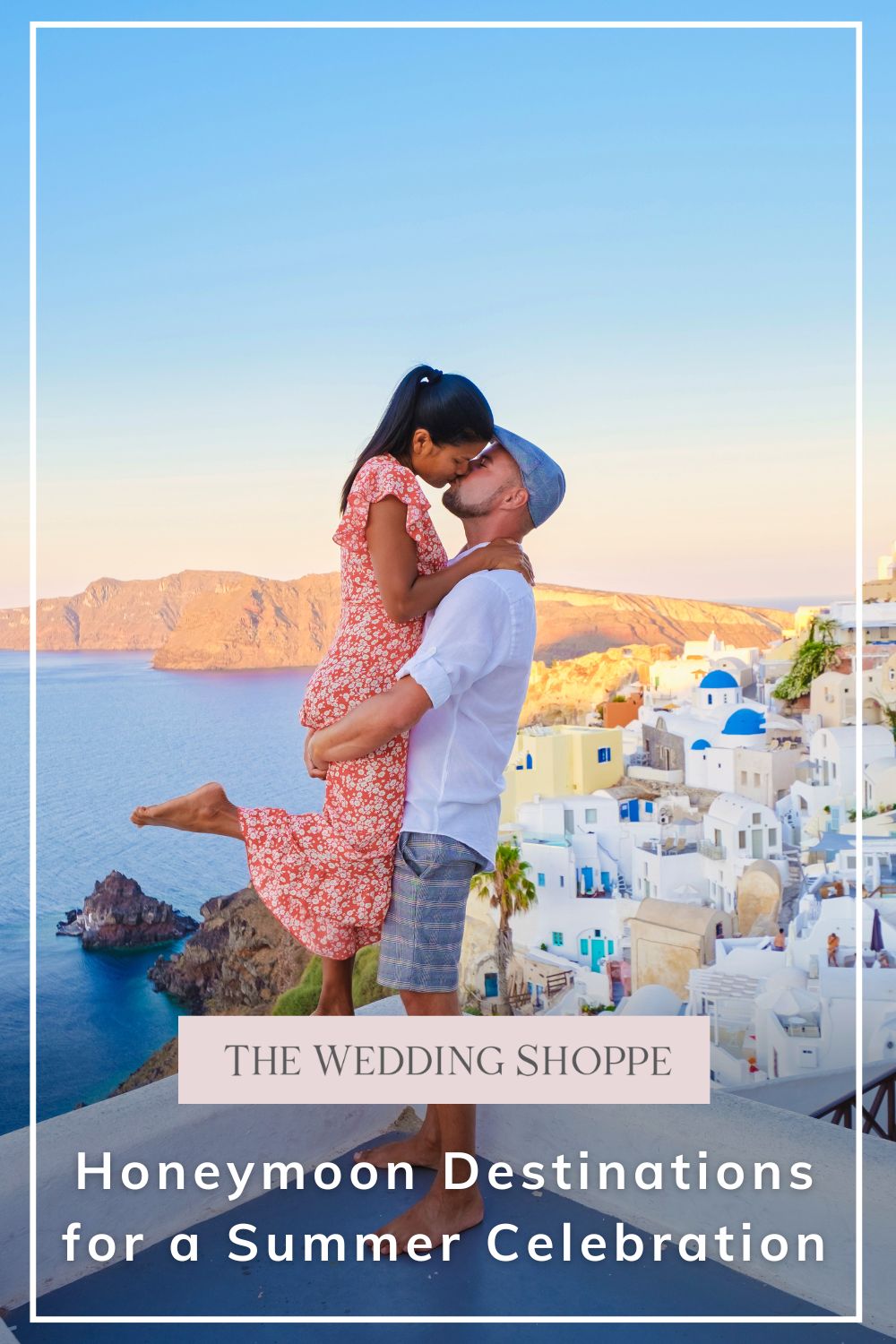Pinnable blog post graphic for "Honeymoon Destinations for a Summer Celebration" from The Wedding Shoppe.