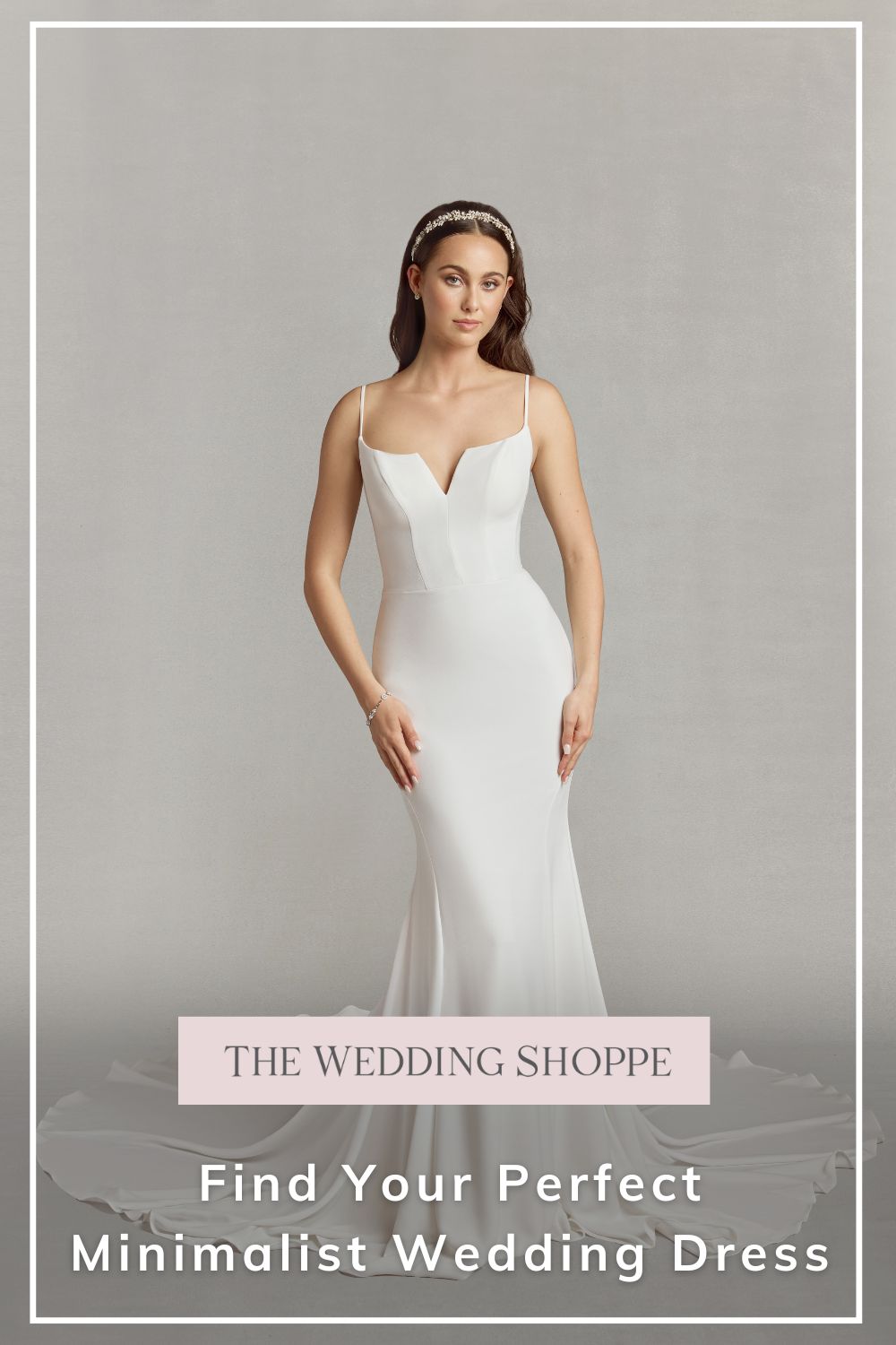 Pinnable blog post graphic for "Find Your Perfect Minimalist Wedding Dress" from The Wedding Shoppe.