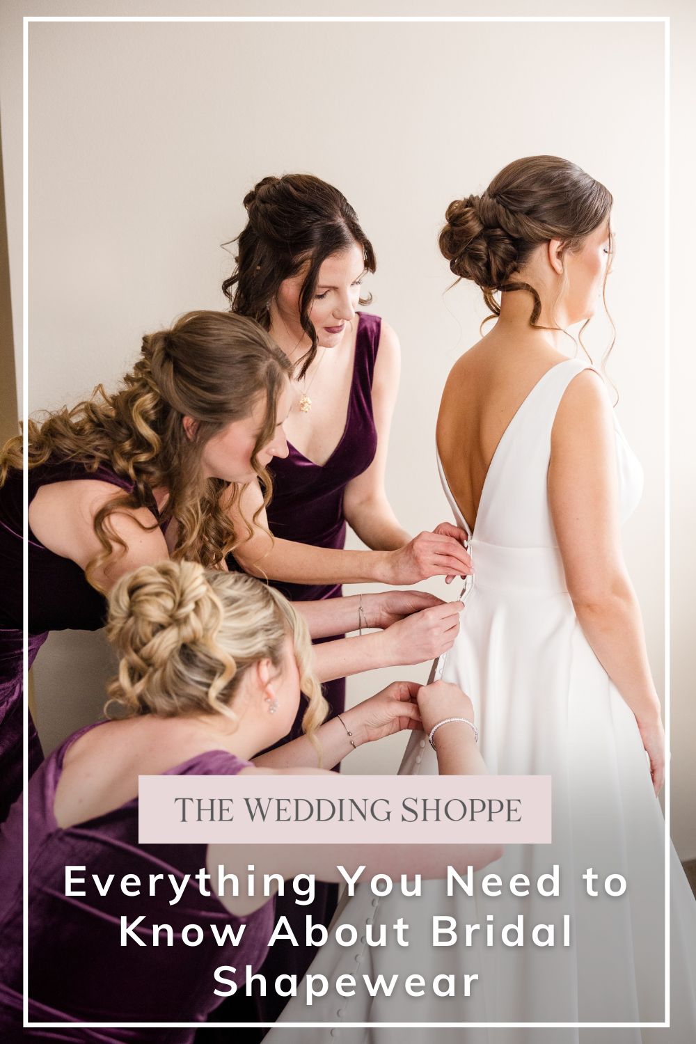 Pinnable blog post graphic for "Everything You Need to Know About Bridal Shapewear" from The Wedding Shoppe.
