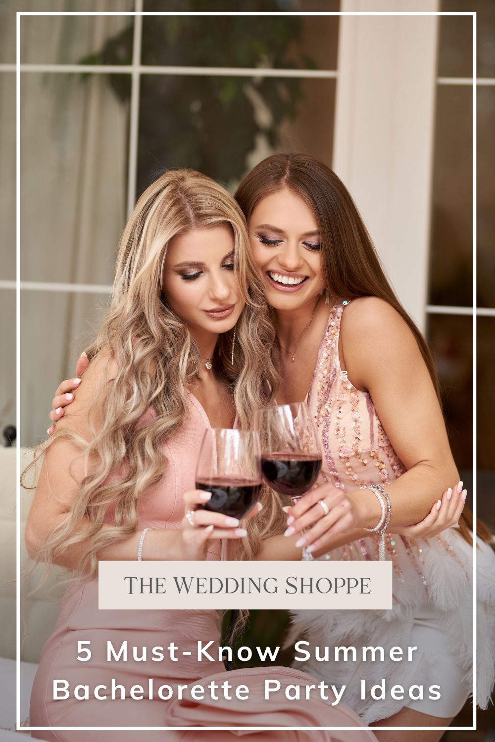 Pinnable blog post graphic for "5 Must-Know Summer Bachelorette Party Ideas" from The Wedding Shoppe.