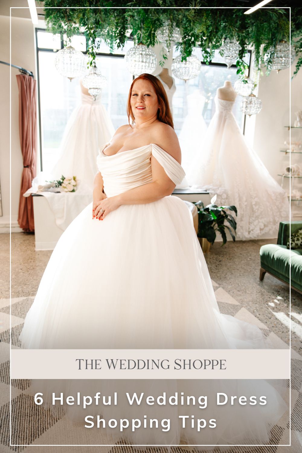 Pinnable blog post graphic for "6 Helpful Wedding Dress Shopping Tips" from The Wedding Shoppe.