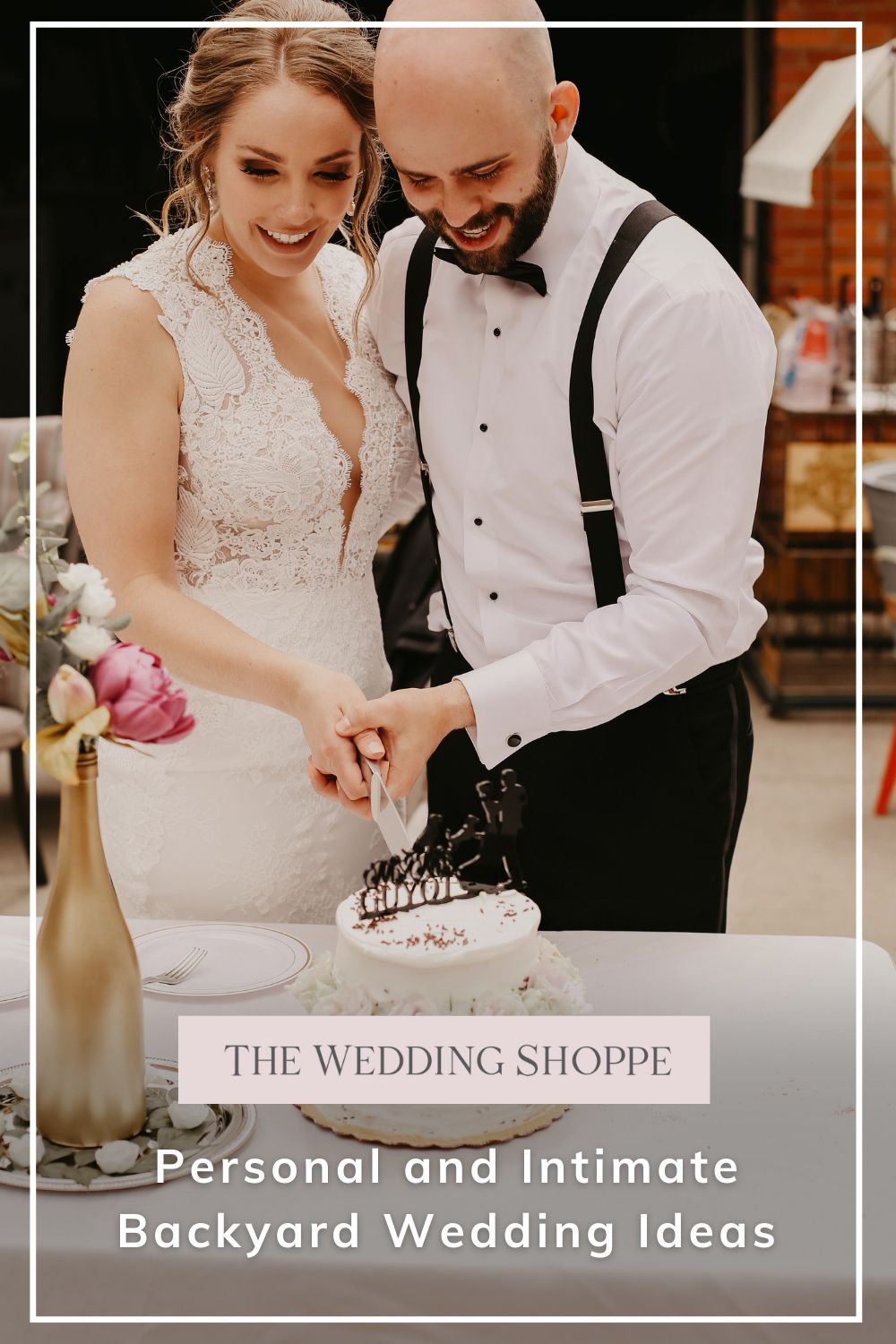 Pinnable blog post graphic for "Personal and Intimate Backyard Wedding Ideas" from The Wedding Shoppe.