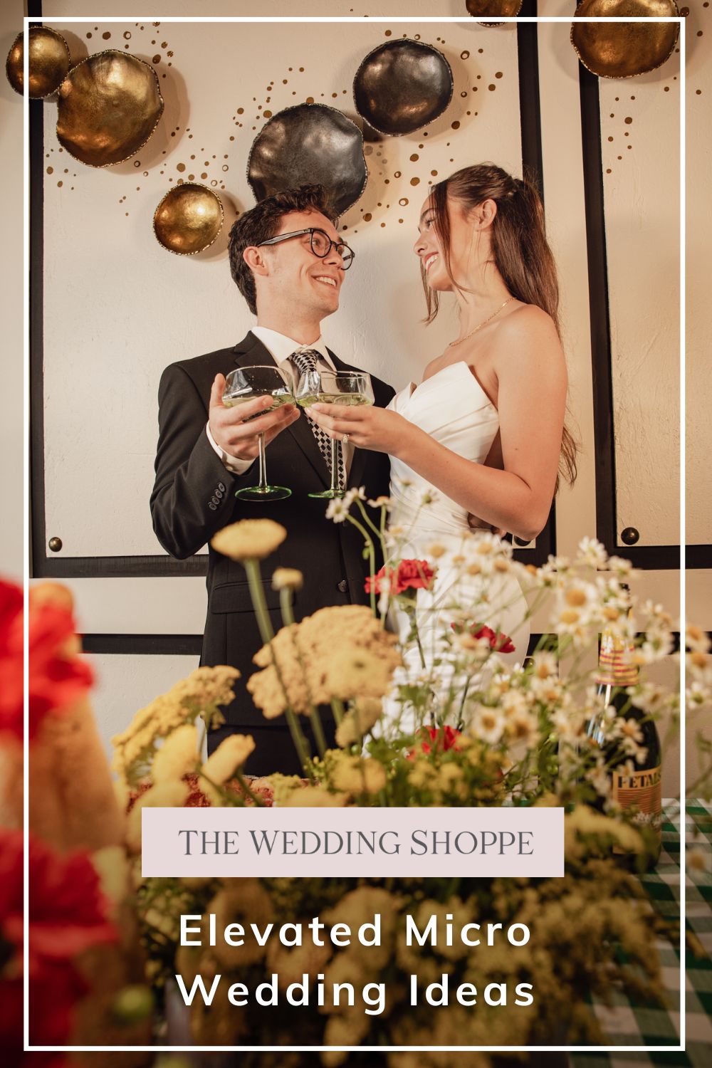 Pinnable blog post graphic for "Elevated Micro Wedding Ideas" from The Wedding Shoppe.