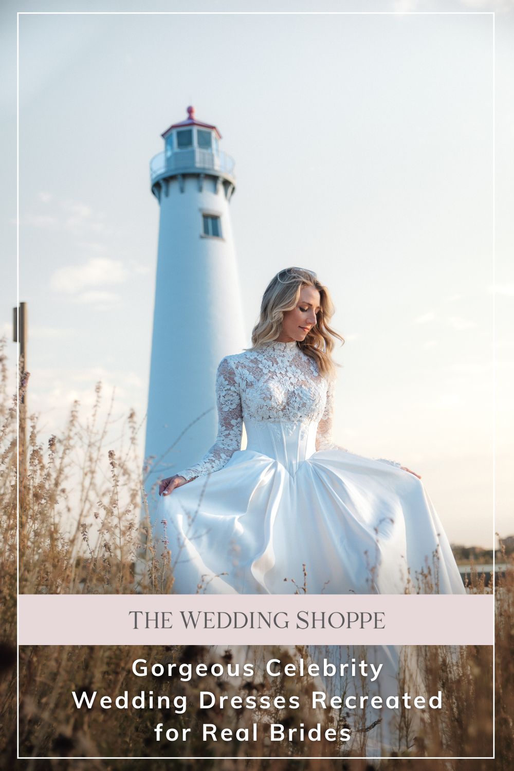 Pinnable blog post graphic for "Gorgeous Celebrity Wedding Dresses Recreated for Real Brides" from The Wedding Shoppe.