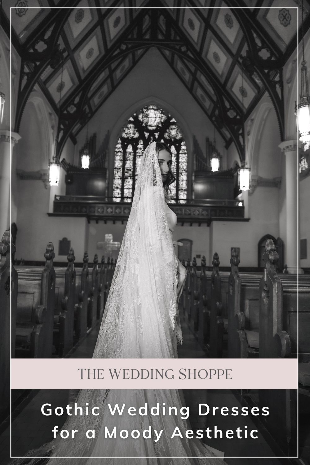 Pinnable blog post graphic for "Gothic Wedding Dresses for a Moody Aesthetic" from The Wedding Shoppe.