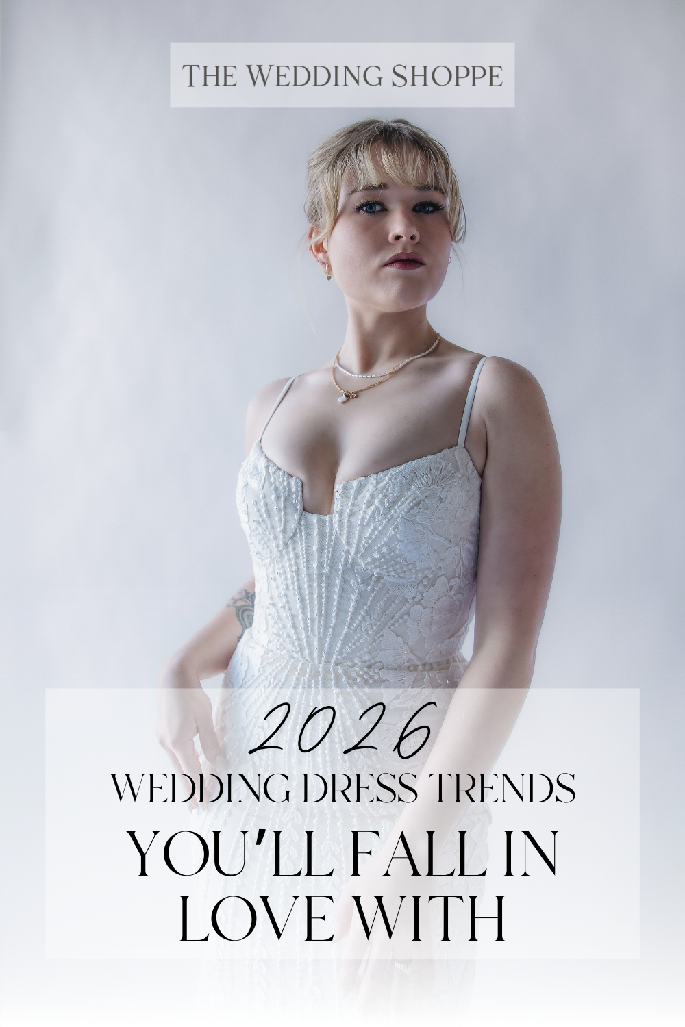 Pinnable blog post graphic for "2026 Wedding Dress Trends You'll Fall in Love With" from The Wedding Shoppe.