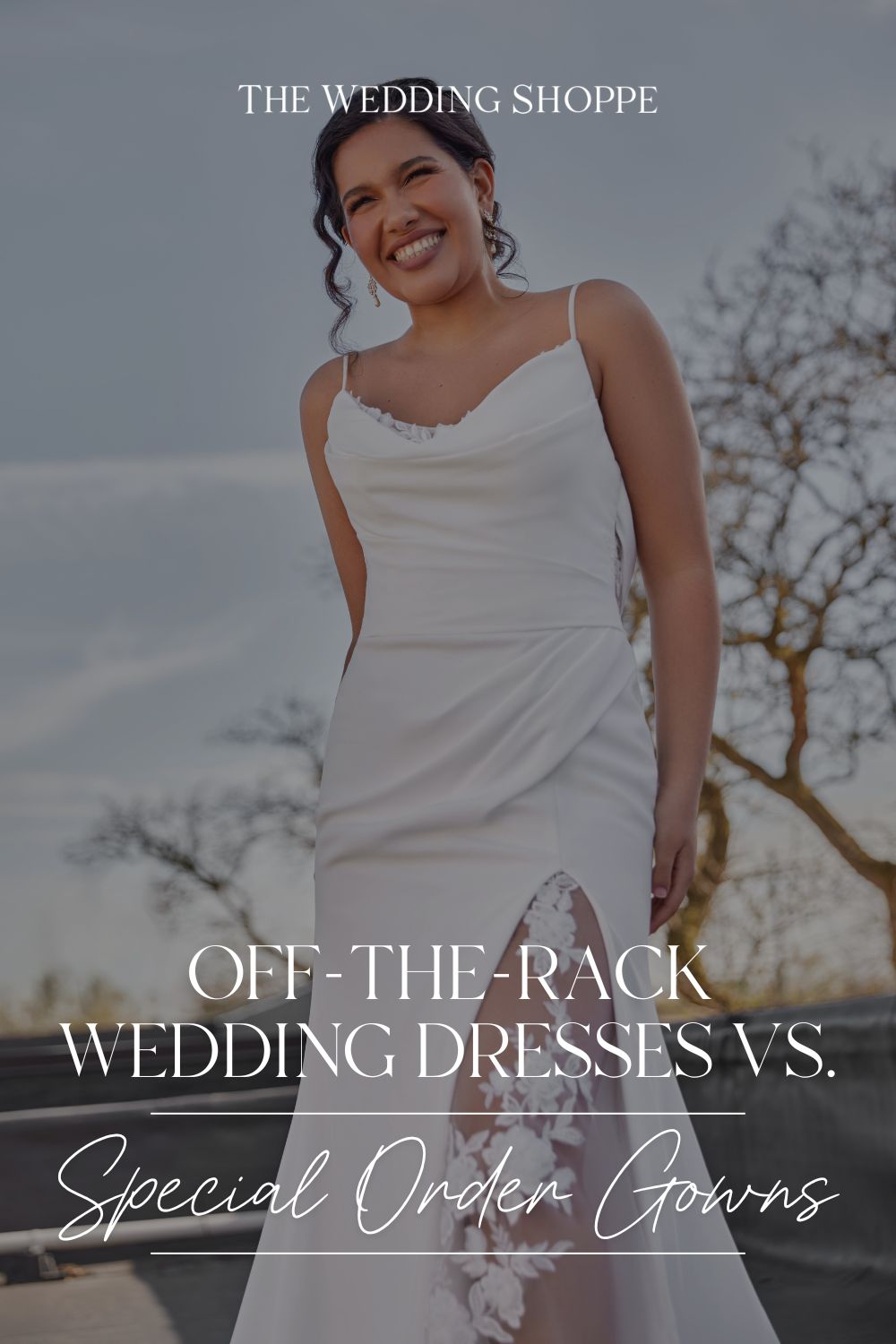Pinnable blog post graphic for "Off-the-Rack Wedding Dresses vs. Special Order Gowns" from The Wedding Shoppe.
