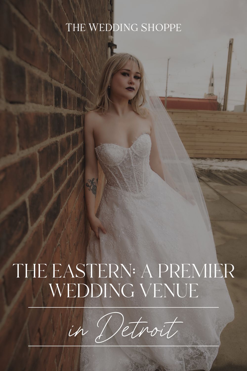 Pinnable blog post graphic for "The Eastern: A Premier Wedding Venue in Detroit" from The Wedding Shoppe.