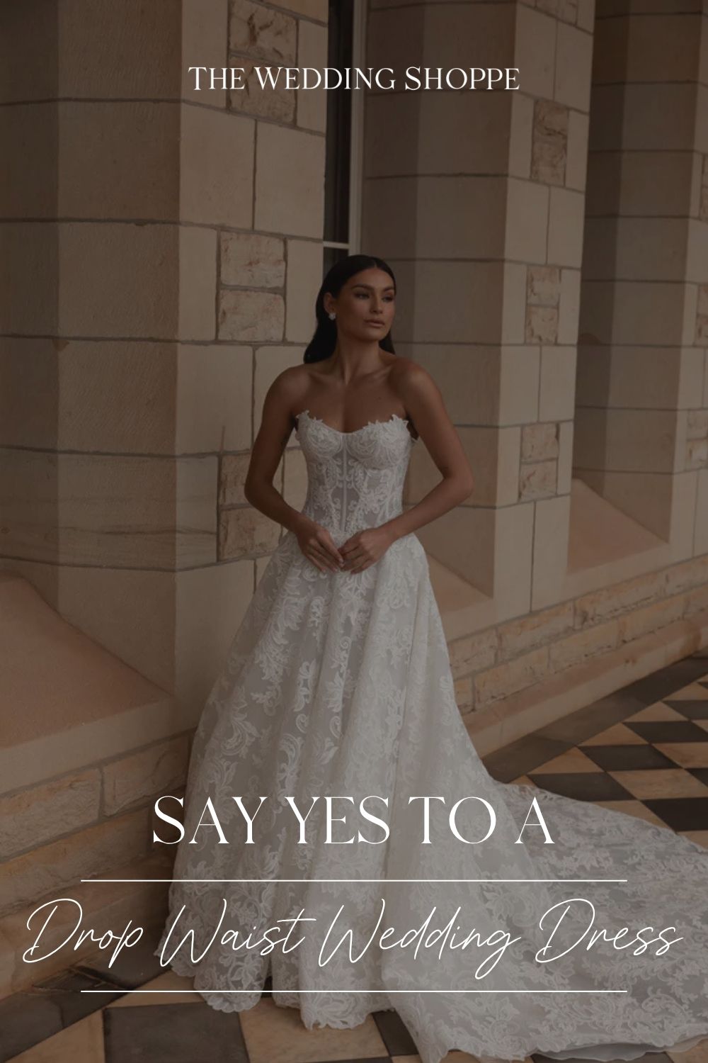 Pinnable blog post graphic for "Say Yes to a Drop Waist Wedding Dress" from The Wedding Shoppe.