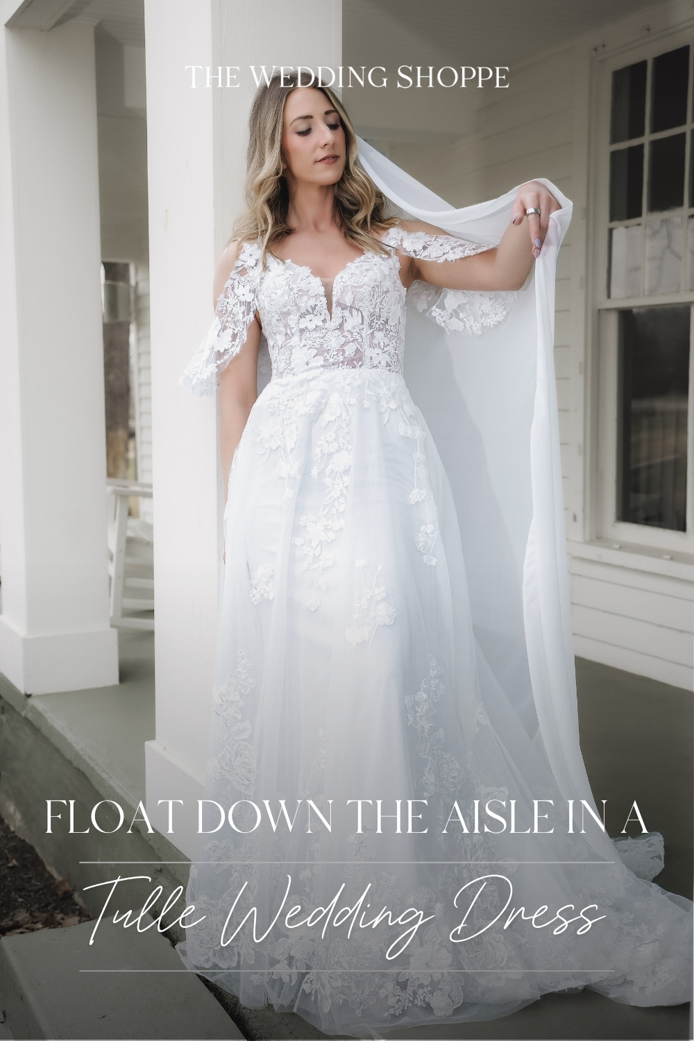 Pinnable blog post graphic for "Float Down the Aisle in a Tulle Wedding Dress" from The Wedding Shoppe.